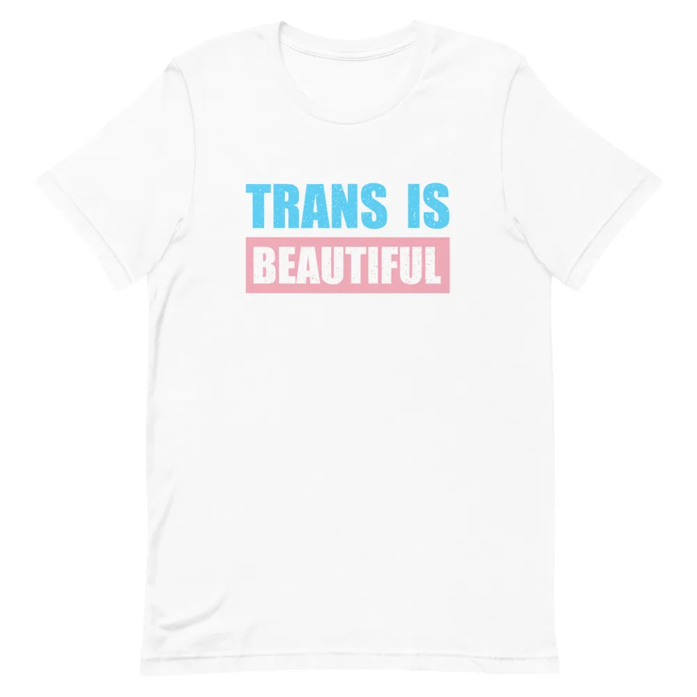 Trans Is Beautiful T-Shirt