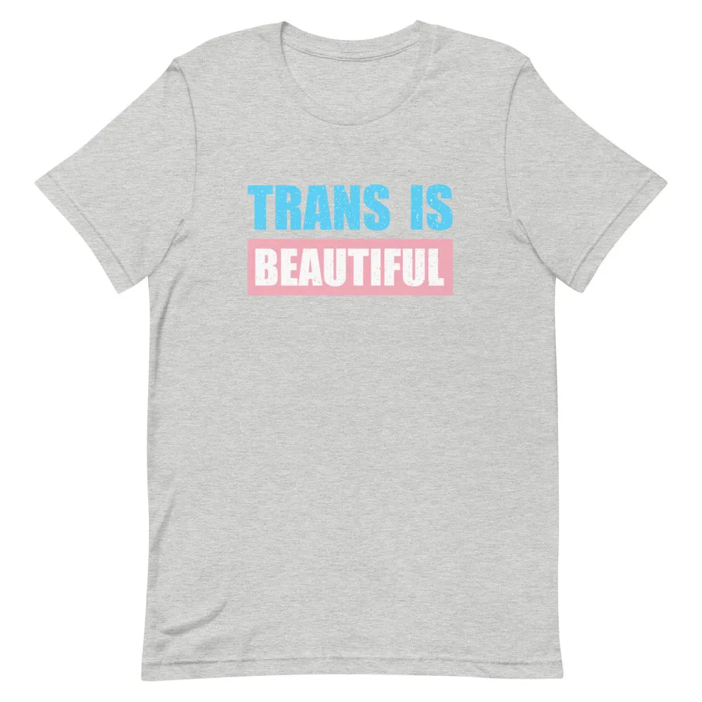 Trans Is Beautiful T-Shirt